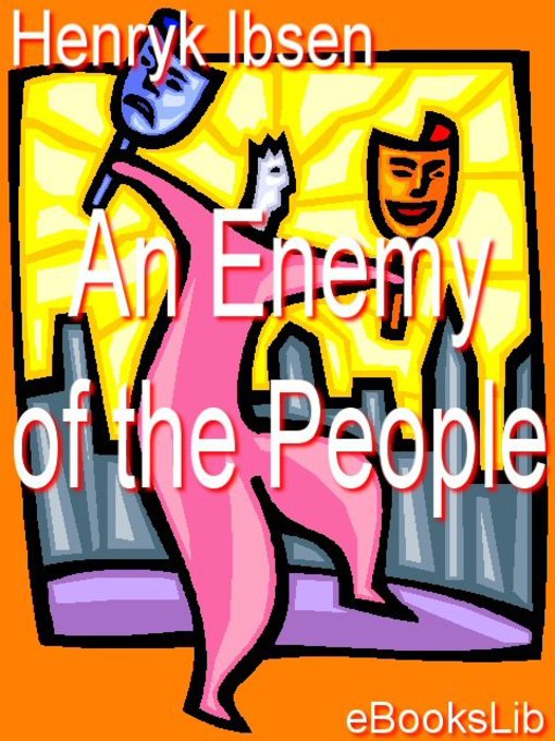 Title details for An Enemy of the People by Henrik Ibsen - Wait list